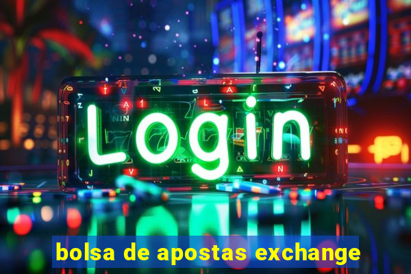 bolsa de apostas exchange